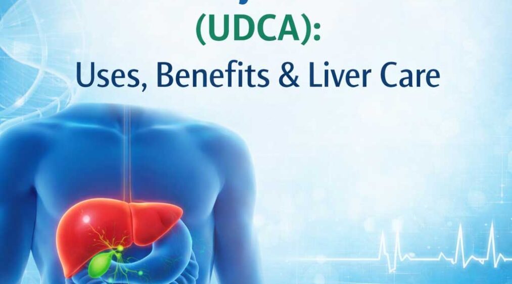 Ursodeoxycholic Acid (UDCA): A Key Medicine for Liver and Gallbladder Health