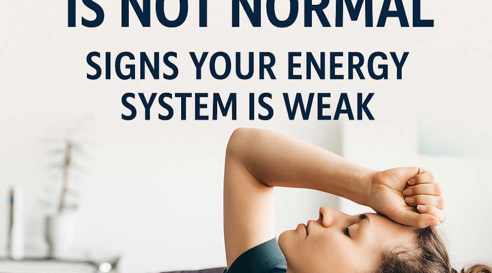 Why fatigue is not normal — signs your energy system is weak?